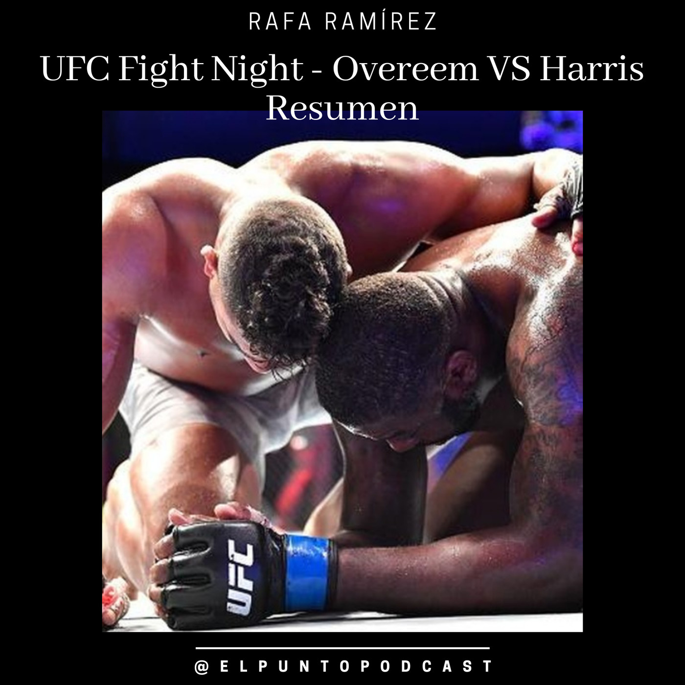 UFC Fight Night Overeem vs Harris RESUMEN episode artwork