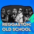 Longplay - Reggueton old school - 12 Noviembre 2019