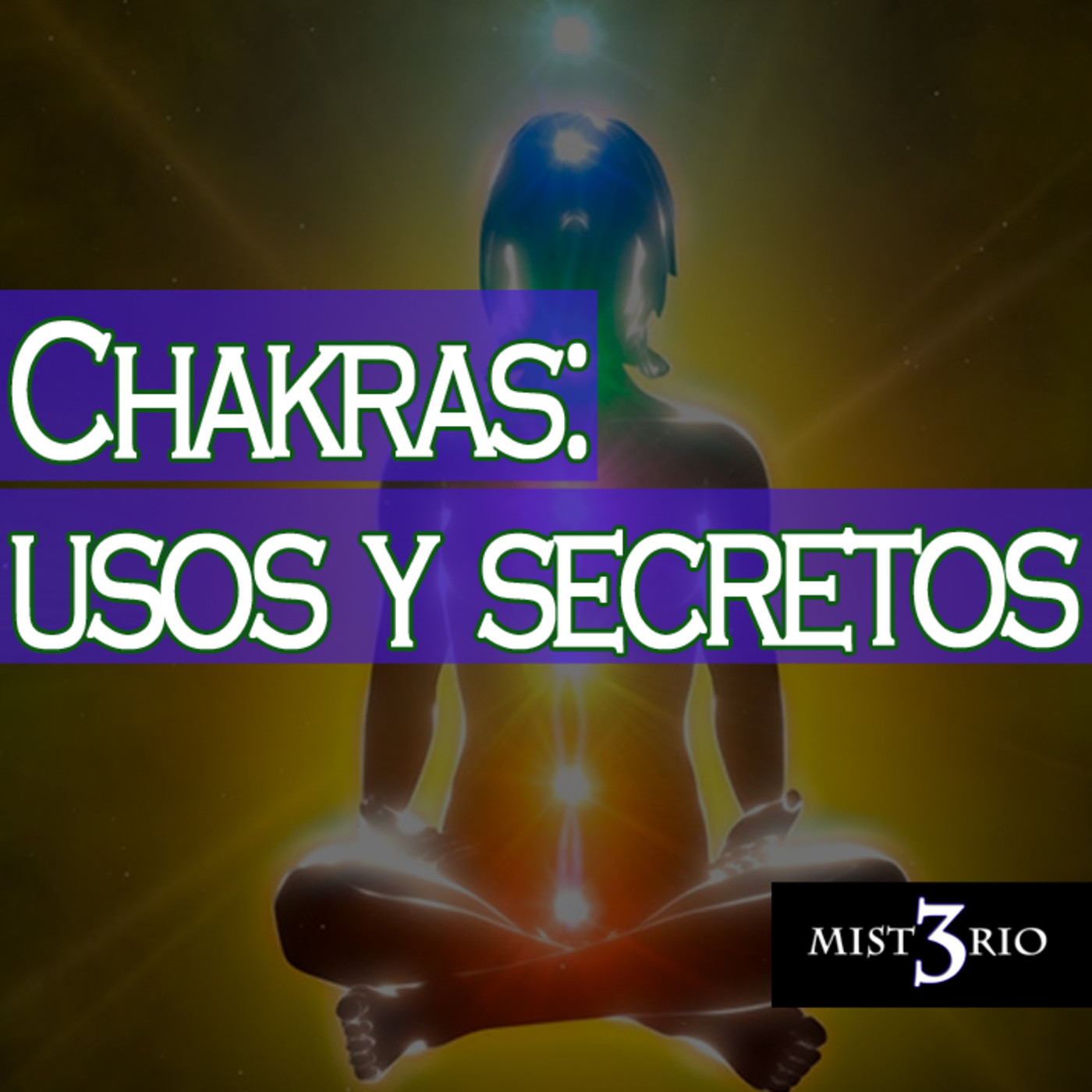 Misterio 3: Usos y Secretos de los Chakras episode artwork