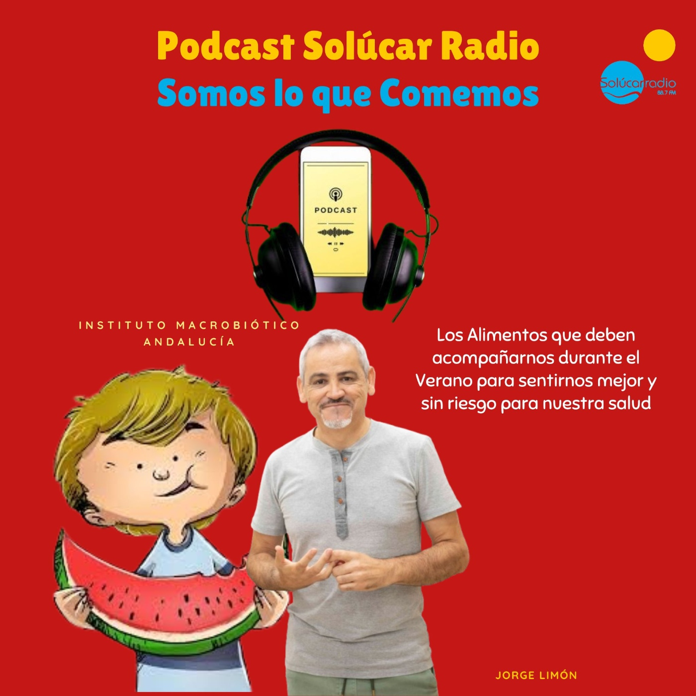 Somos lo que Comemos "El mejor verano con la comida más saludable" Jorge Limón episode artwork