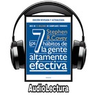 25 - Los 7 hábitos de la gente altamente efectiva - Resumen