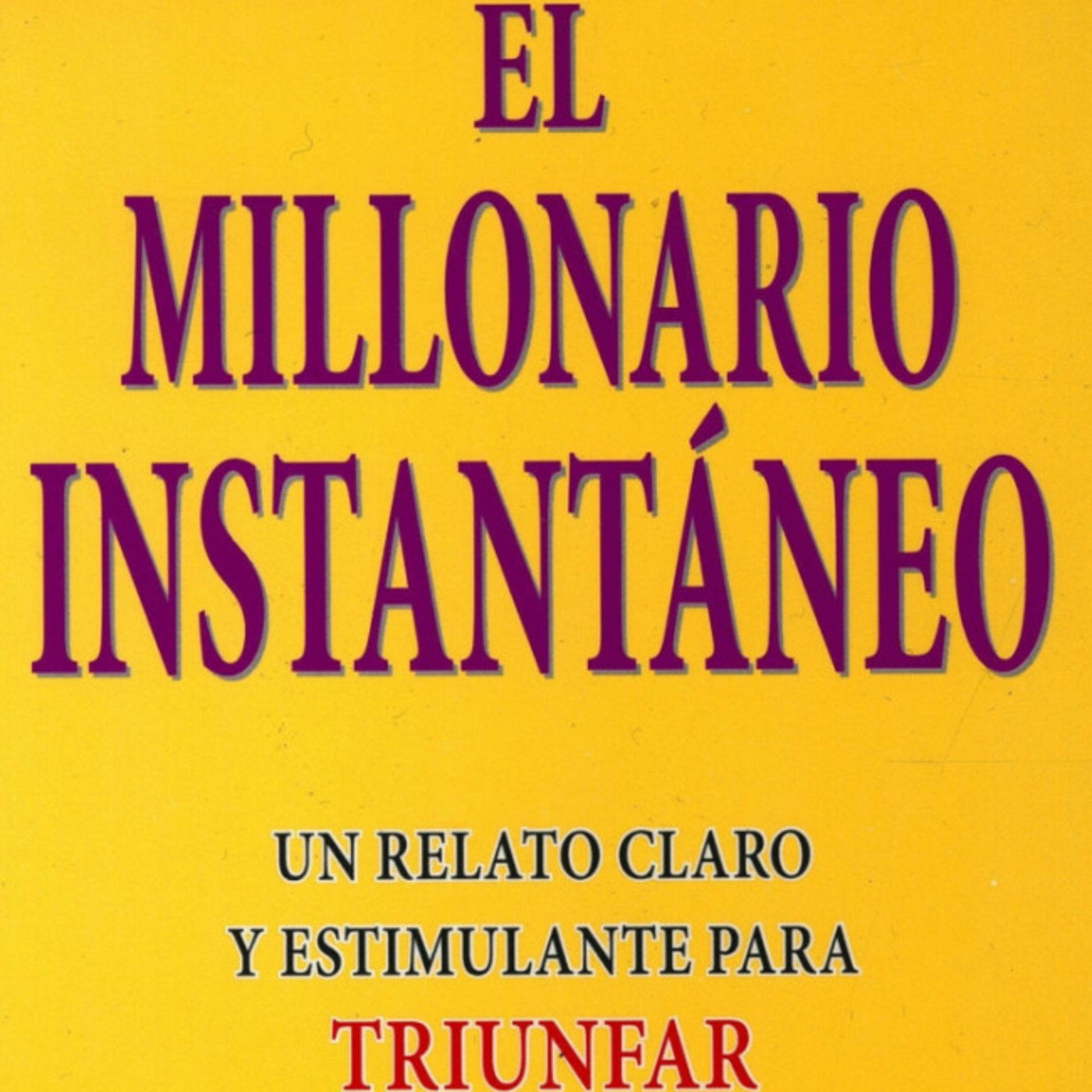 Millonario Al Instante * Mark V Hansen - Robert G