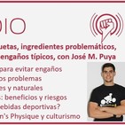 Episodio 110: Cómo leer etiquetas, ingredientes problemáticos, endulzantes y engaños típicos, con José M. Puya