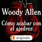 Cómo acabar con el ajedrez, de Woody Allen