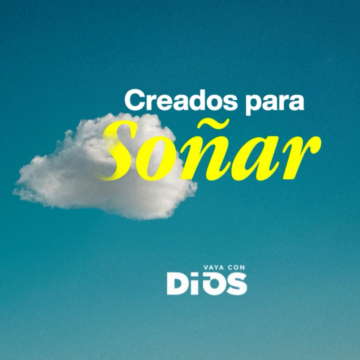 Podcast Vaya con Dios Ep_1199_El sueño_de_Dios_para_ti.