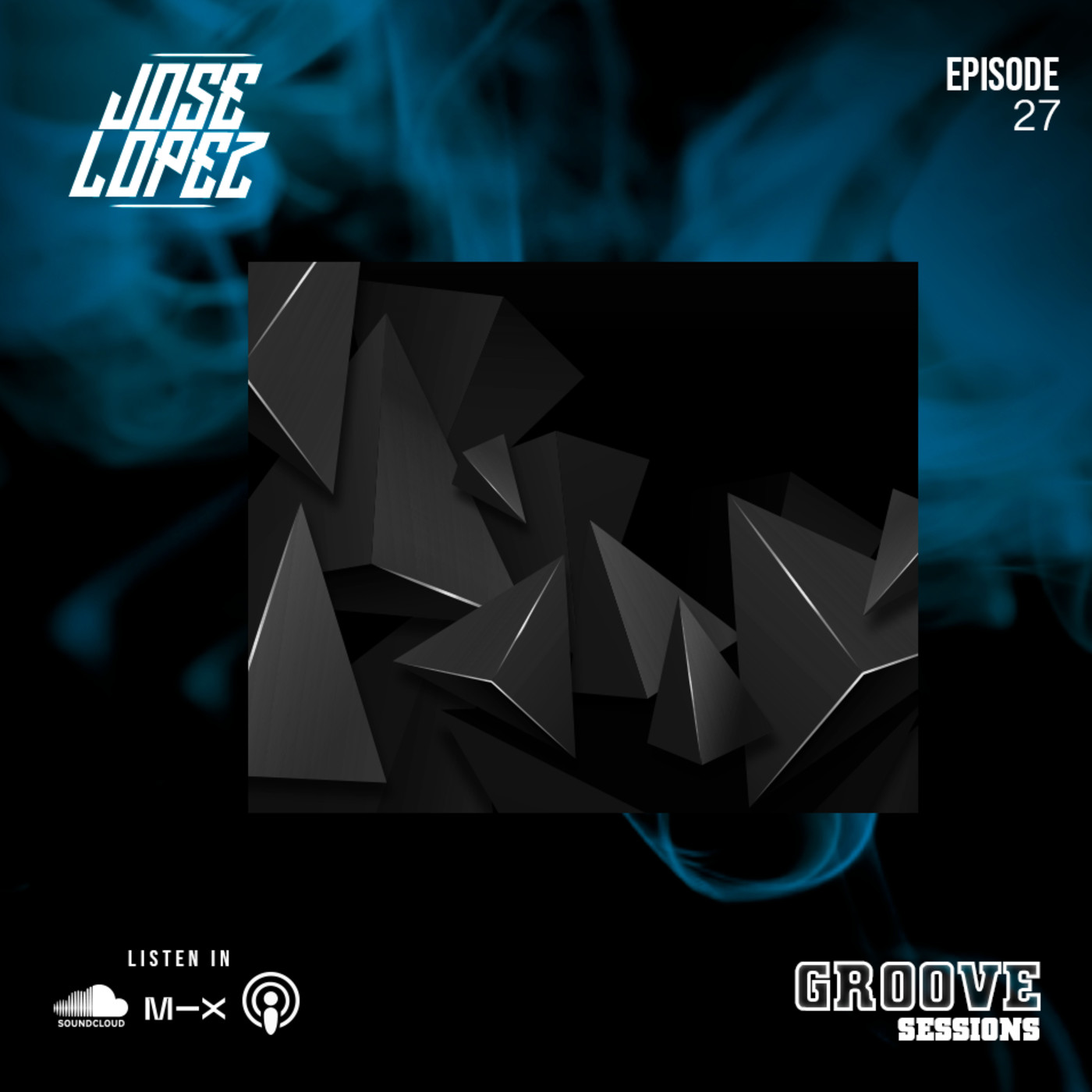 Groove Sessions Mixed By Jose Lopez Dj