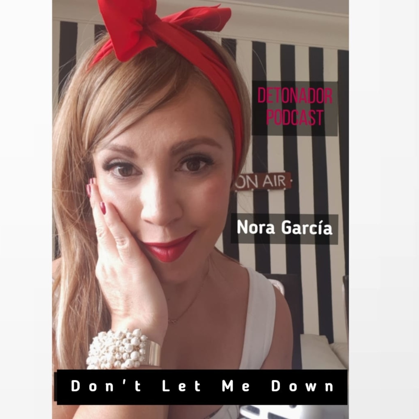 Nora Garcia Detonador Podcast