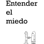 Monográfico 11: Entender el miedo (Parte 1)
