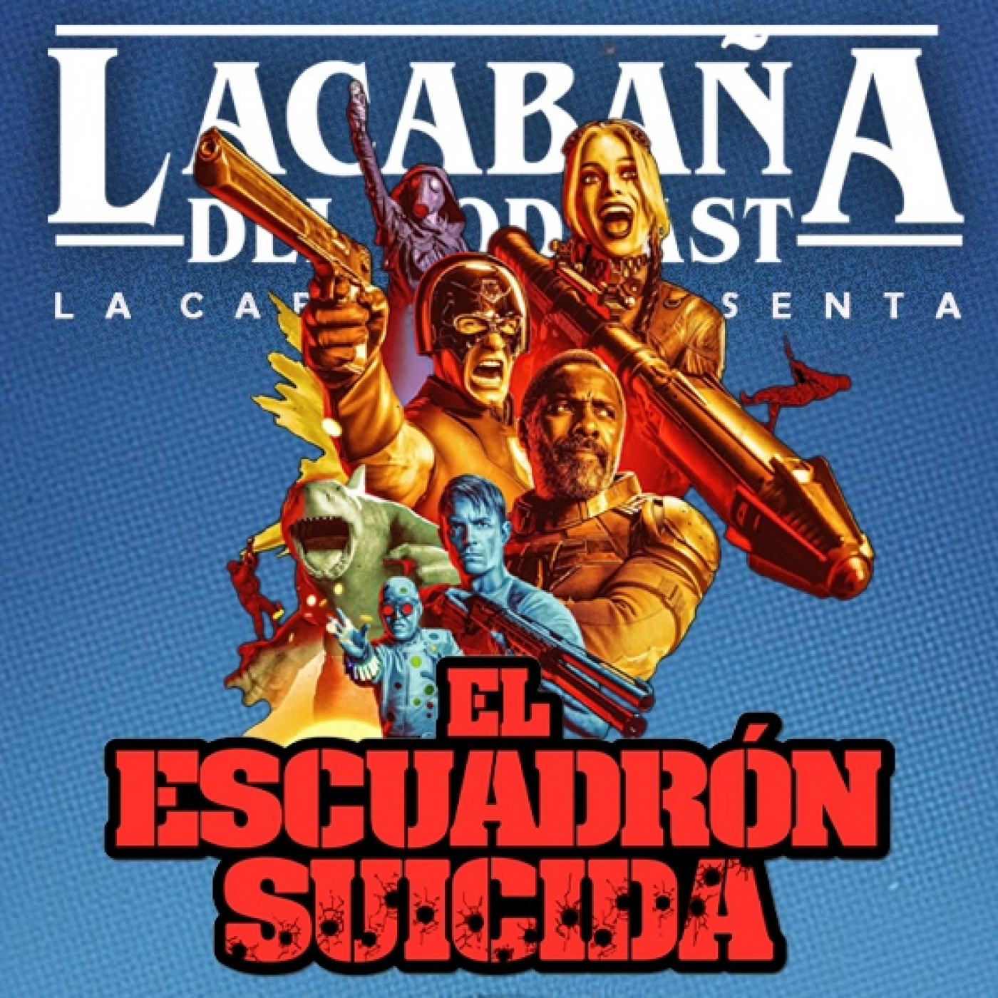 6x12 La Cabaña presenta: El Escuadrón Suicida episode artwork