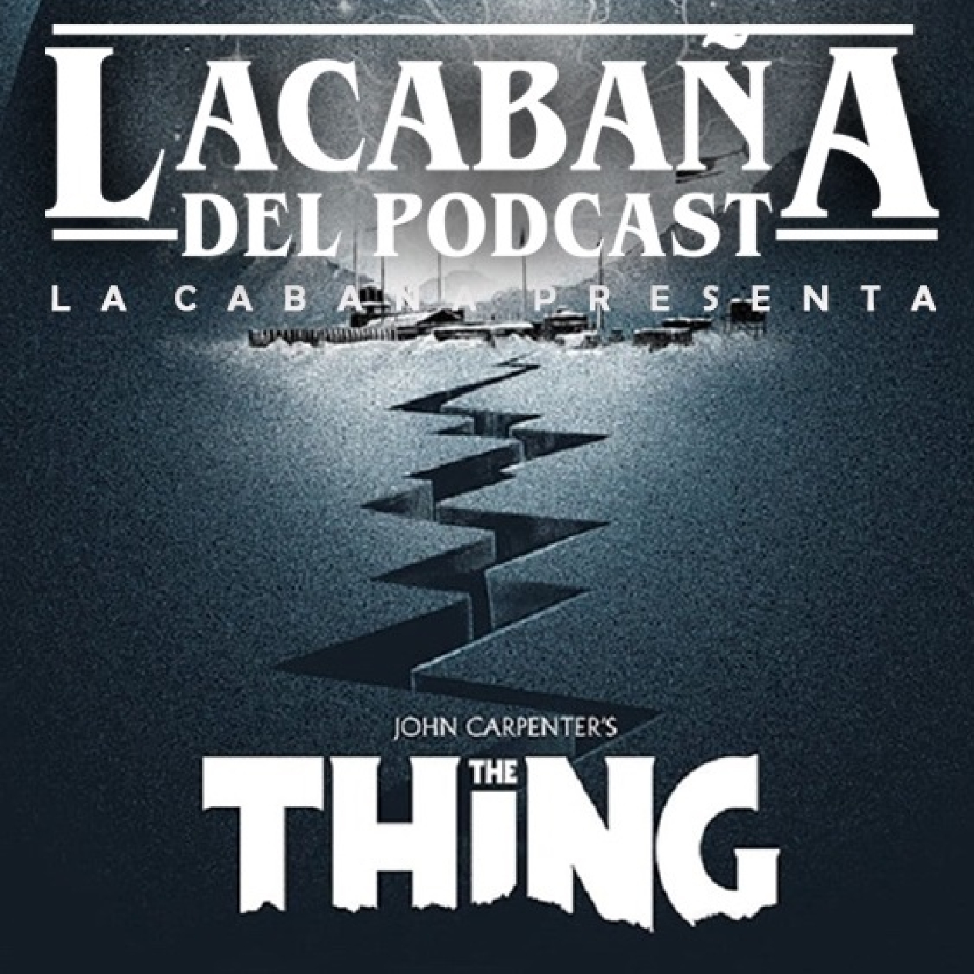 7x16 La Cabaña presenta: The Thing (1982) episode artwork