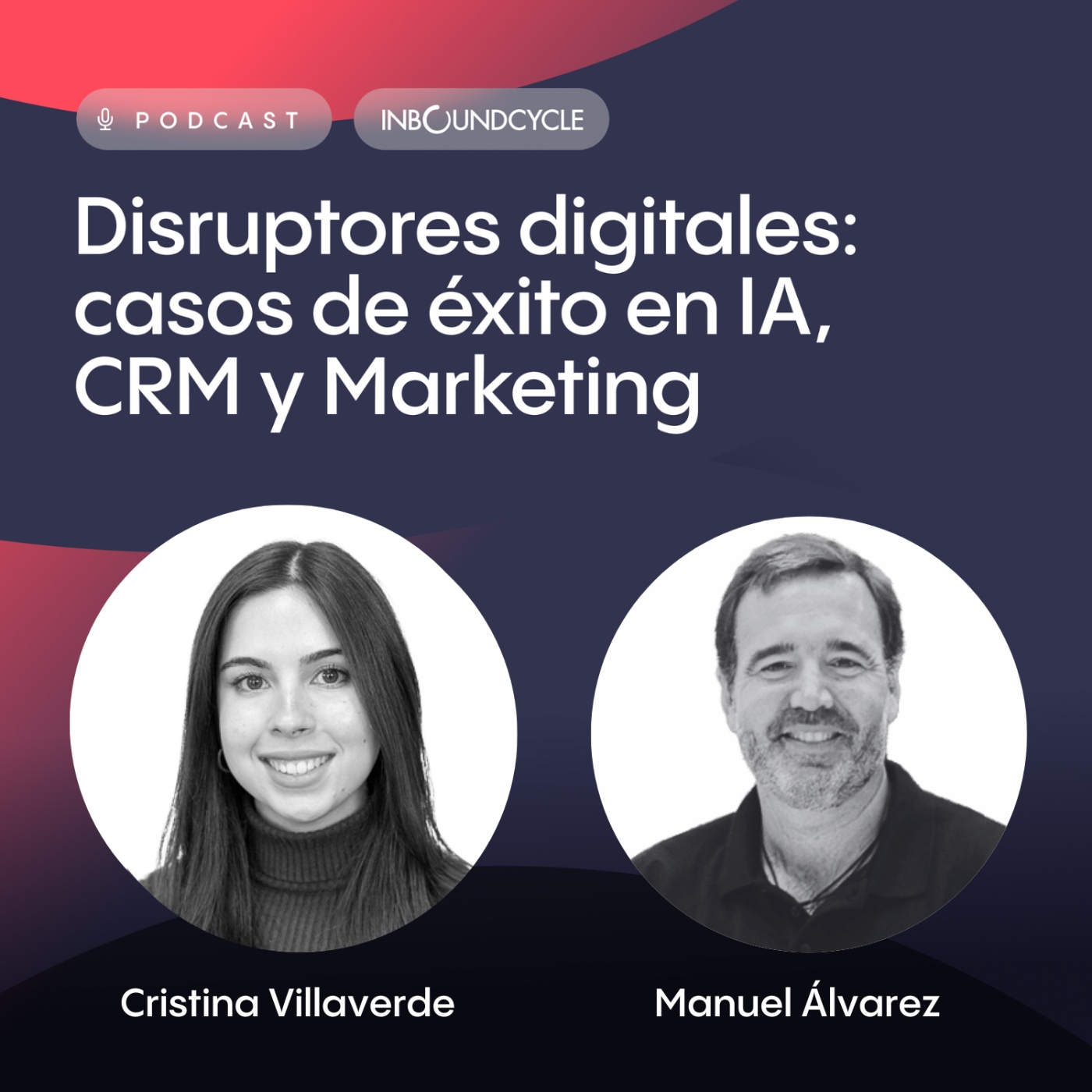 #106 - Manuel Álvarez, Líder de iberia en Unabiz - Partners y use cases en la identificación de necesidades y demanda