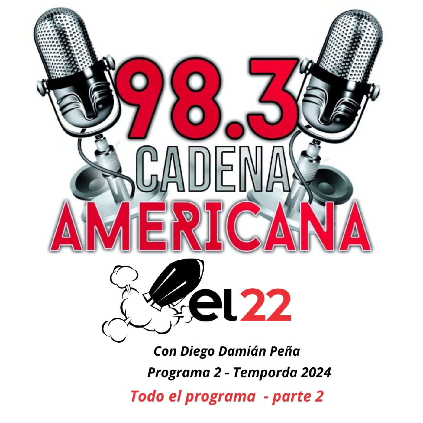 El 22 - Programa 2 -bloque b- año 2024 - Cadena Americana episode artwork