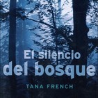 El Silencio del bosque de Tana French #4