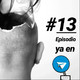 #13 Cabeza Hueca 5ta Temporada