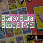 ElAjo El Ganso, El Luna, El Libro ¡El T-MEC!