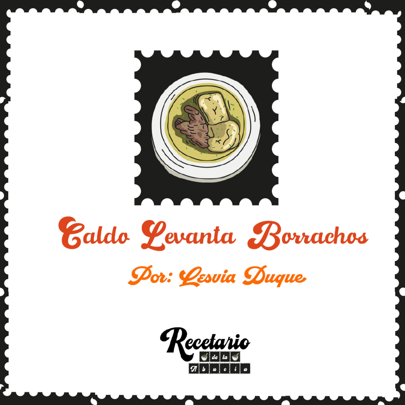 Recetario de la Abuela: Caldo levanta borrachos