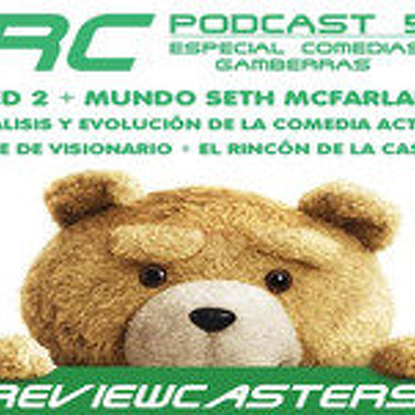 RC (1x05) | Ted 2, Seth MacFarlane y las peores comedias episode artwork