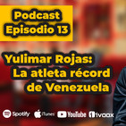 EPISODIO 13: La atleta récord de Venezuela. La historia de Yulimar Rojas