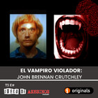 T3 E36 El vampiro Violador: John Brennan Crutchley