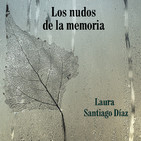 Entrevista Laura Santiago - Los nudos de la memoria