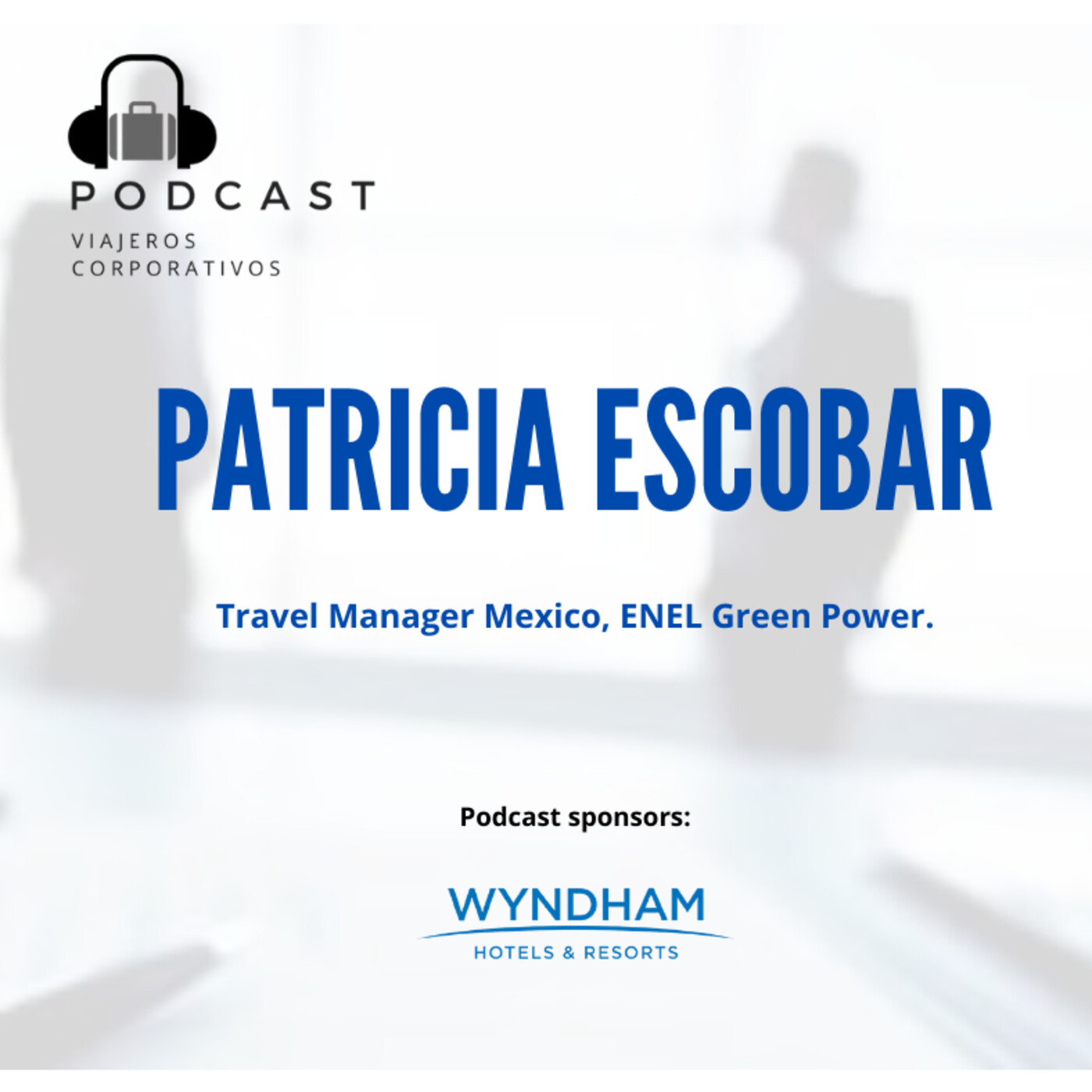Episodio 32 - Entrevista Patricia Escobar,Travel Manager ENEL Green Power
