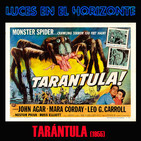 Luces en el Horizonte: TARÁNTULA (1955)