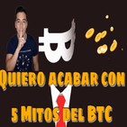 5 mitos sobre el Bitcoin que tenemos que acabar de una vez por todas!