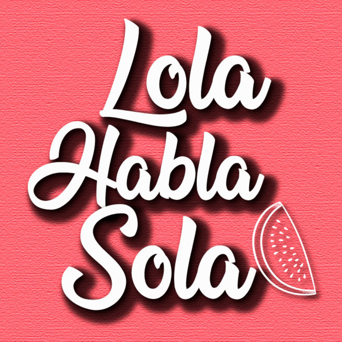 LOLA HABLA SOLA