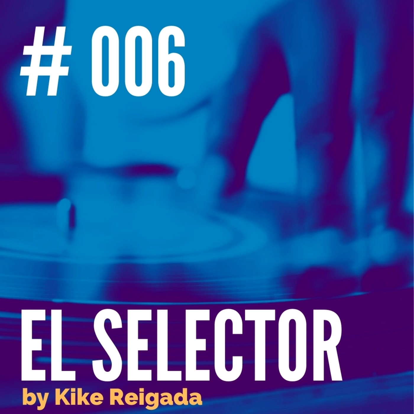 El Selector by Kike Reigada