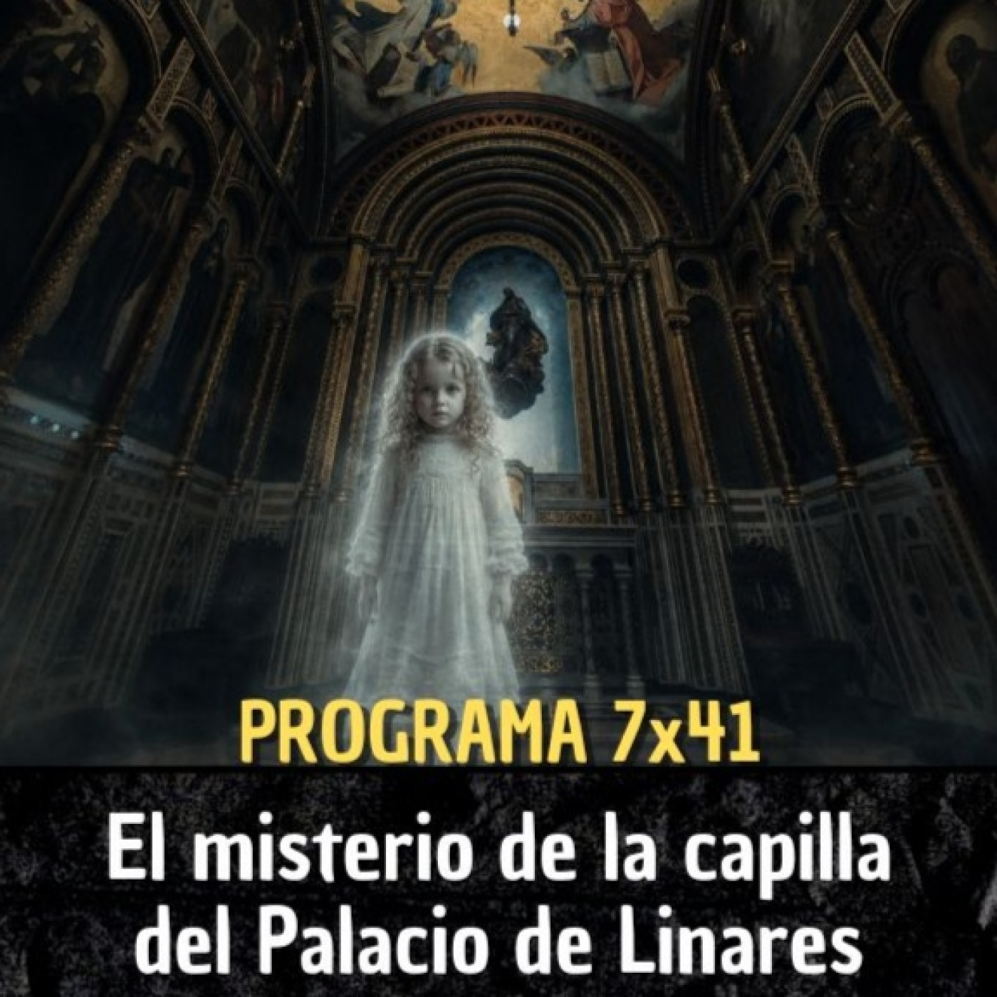 El misterio de la capilla del Palacio de Linares - Madrid Misterioso 7x41 episode artwork