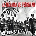 06 La Batalla de Tsingtao - Relatos Históricos
