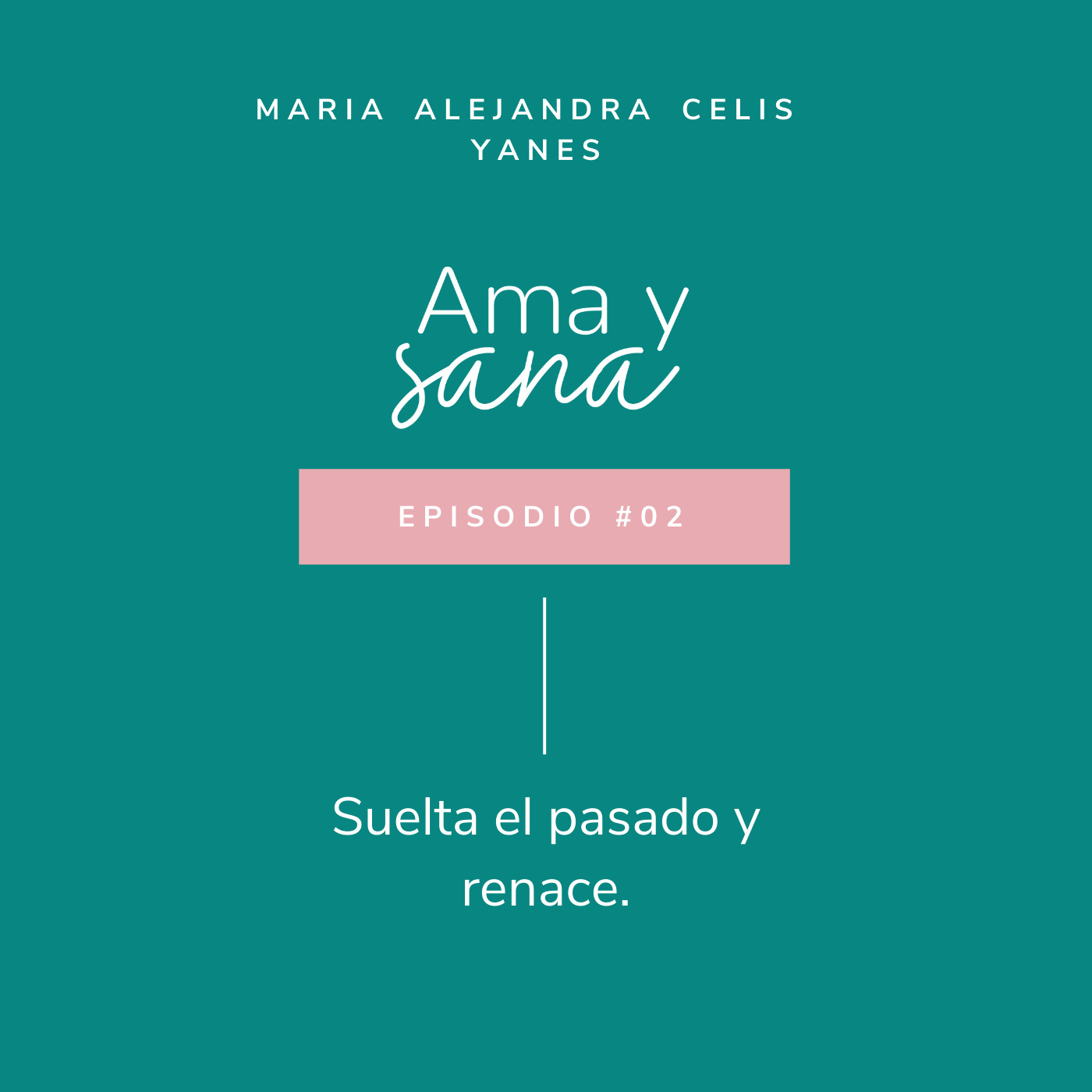 Ama y Sana por Maria Alejandra Celis Yanes