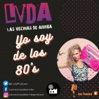 LVDA 2x09 -¡Somos de los 80!