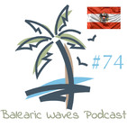 Balearic Waves Podcast #74