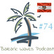 Balearic Waves Podcast #74