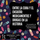 Entre la cura y el ensueño, medicamentos y drogas en la Historia
