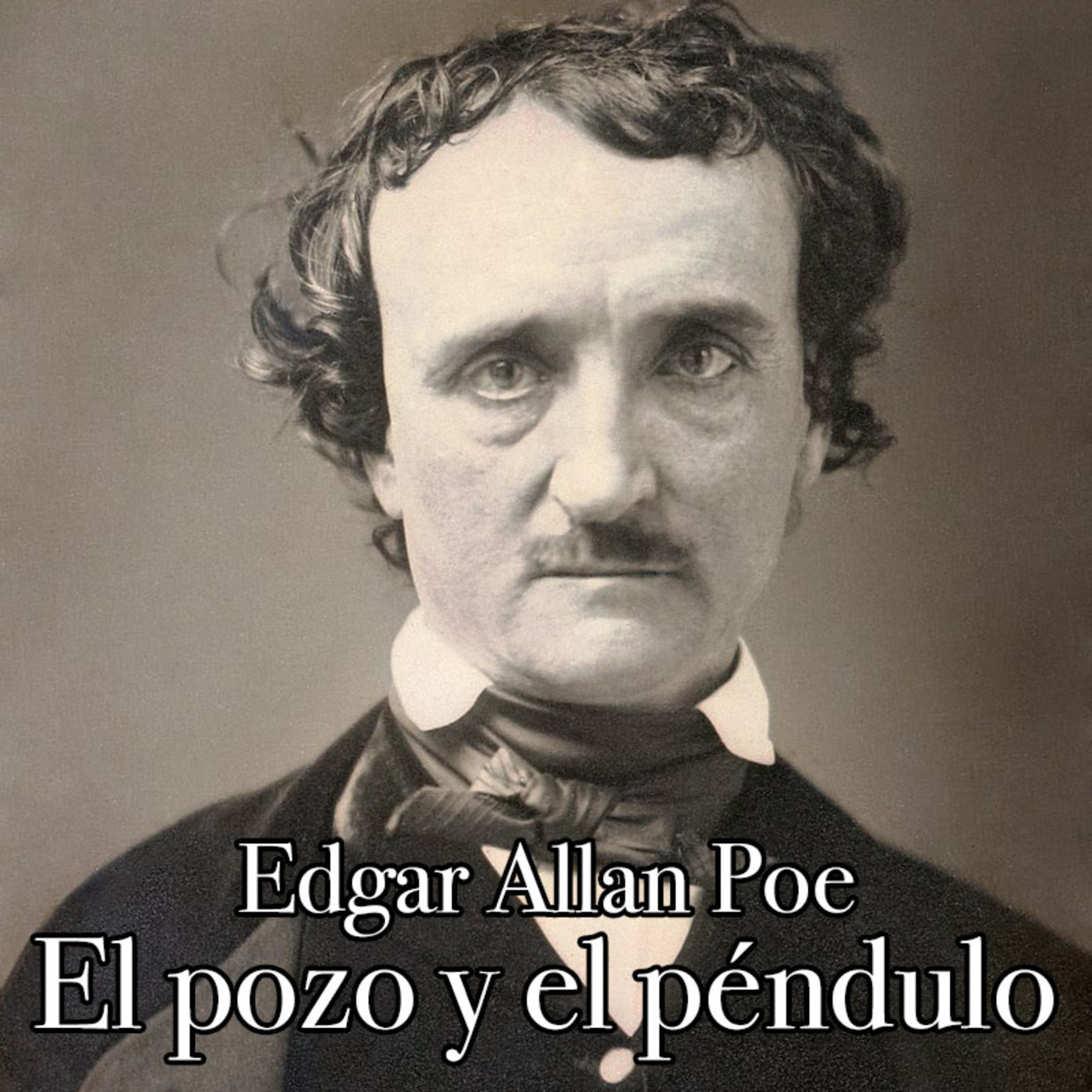 El pozo y el péndulo, de Edgar Allan Poe
