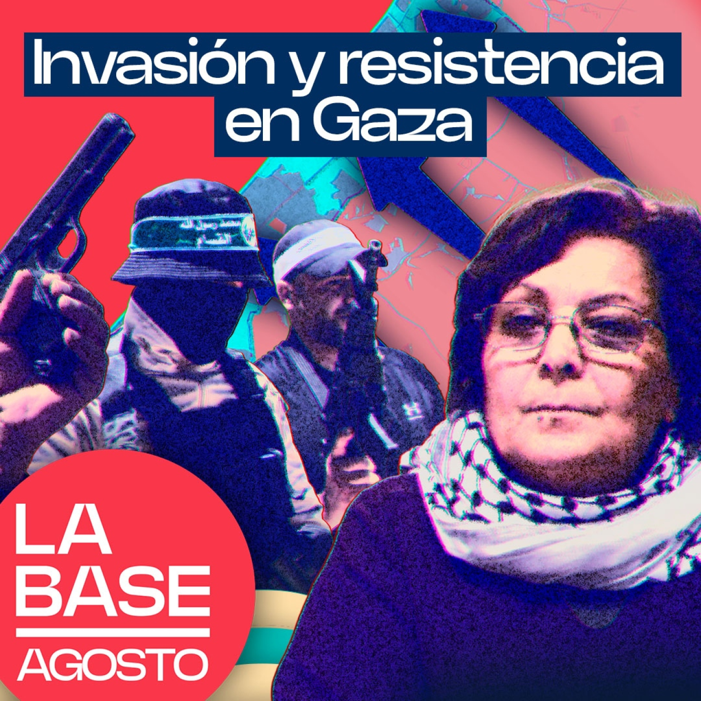 La Base Agosto 1x12 | Resistencia popular palestina frente a la ocupación de Gaza