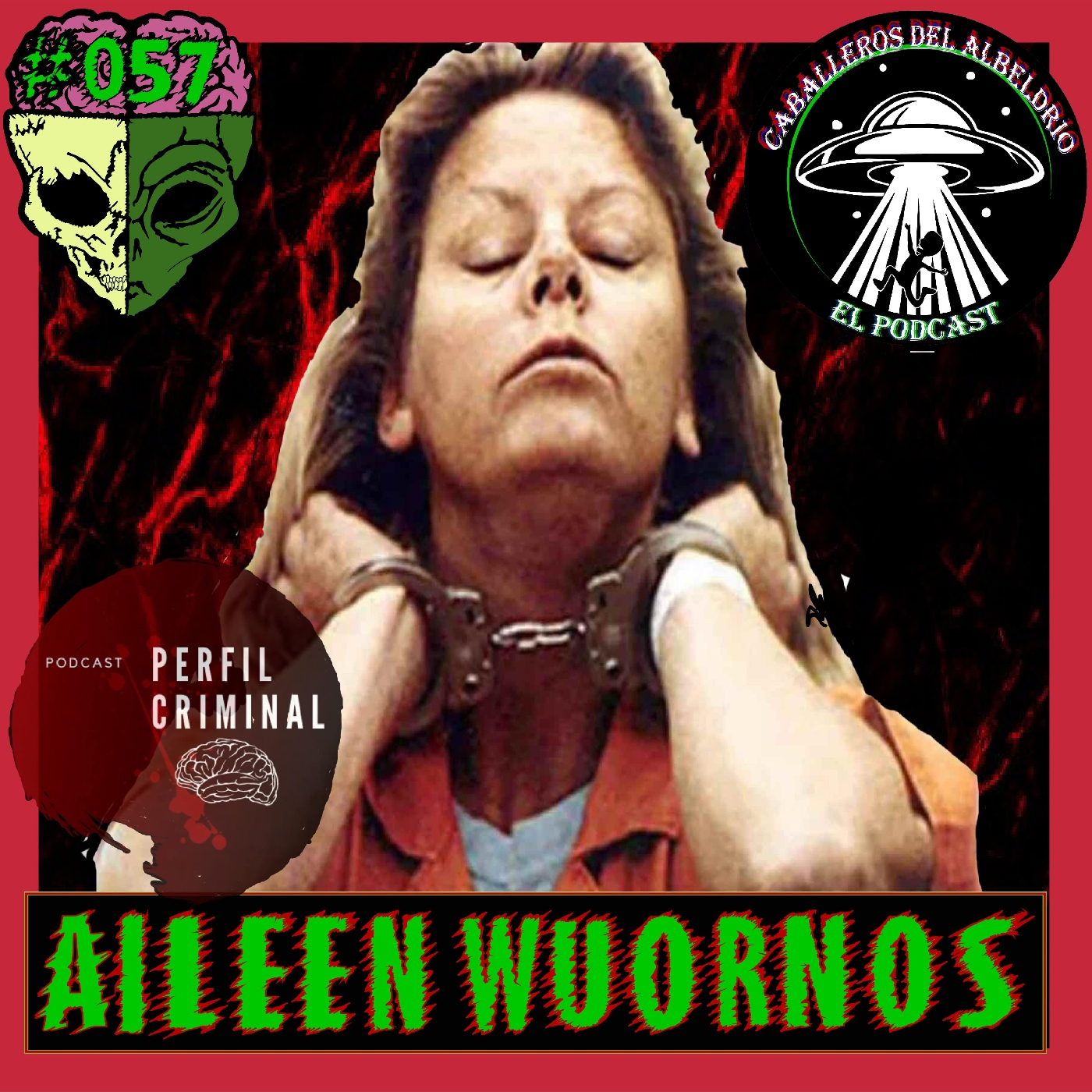 C57: Aileen Wuornos "La Doncella de la Muerte" (con Tania Mino de Perfil Criminal) episode artwork