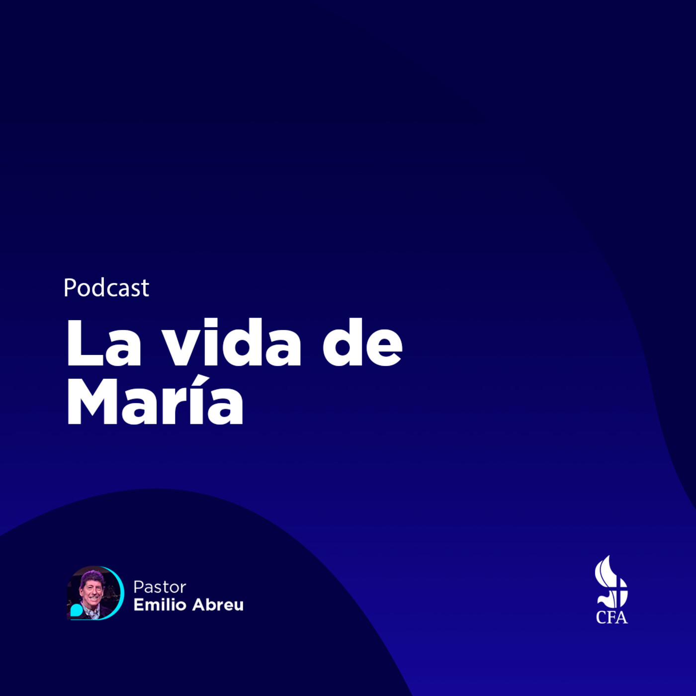 La vida de María - Pastor Emilio Abreu episode artwork