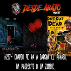 D.A.- 237- Cuando Te va a cargar el payaso, un padrecito o un zombie.