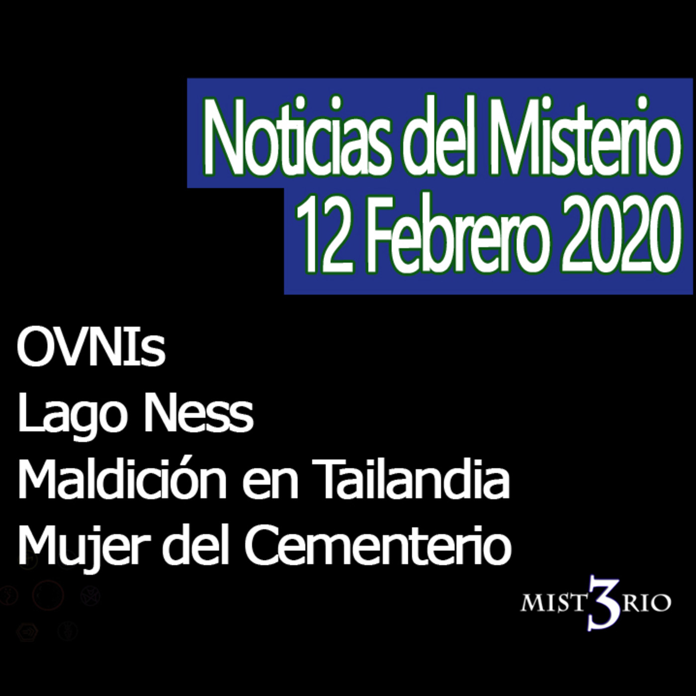 Misterio3 Noticias del Misterio 12 febrero 2020 episode artwork