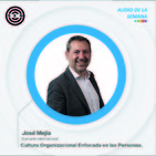 Sen Audio de la semana: Cultura Organizacional Enfocada en las Personas por José Mejía