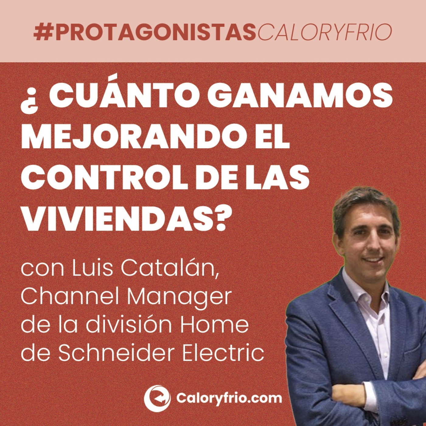 cover of episode ¿Cuánto ganamos mejorando la gestión y el control en nuestras viviendas? con Luis Catalán de Schneider Electric