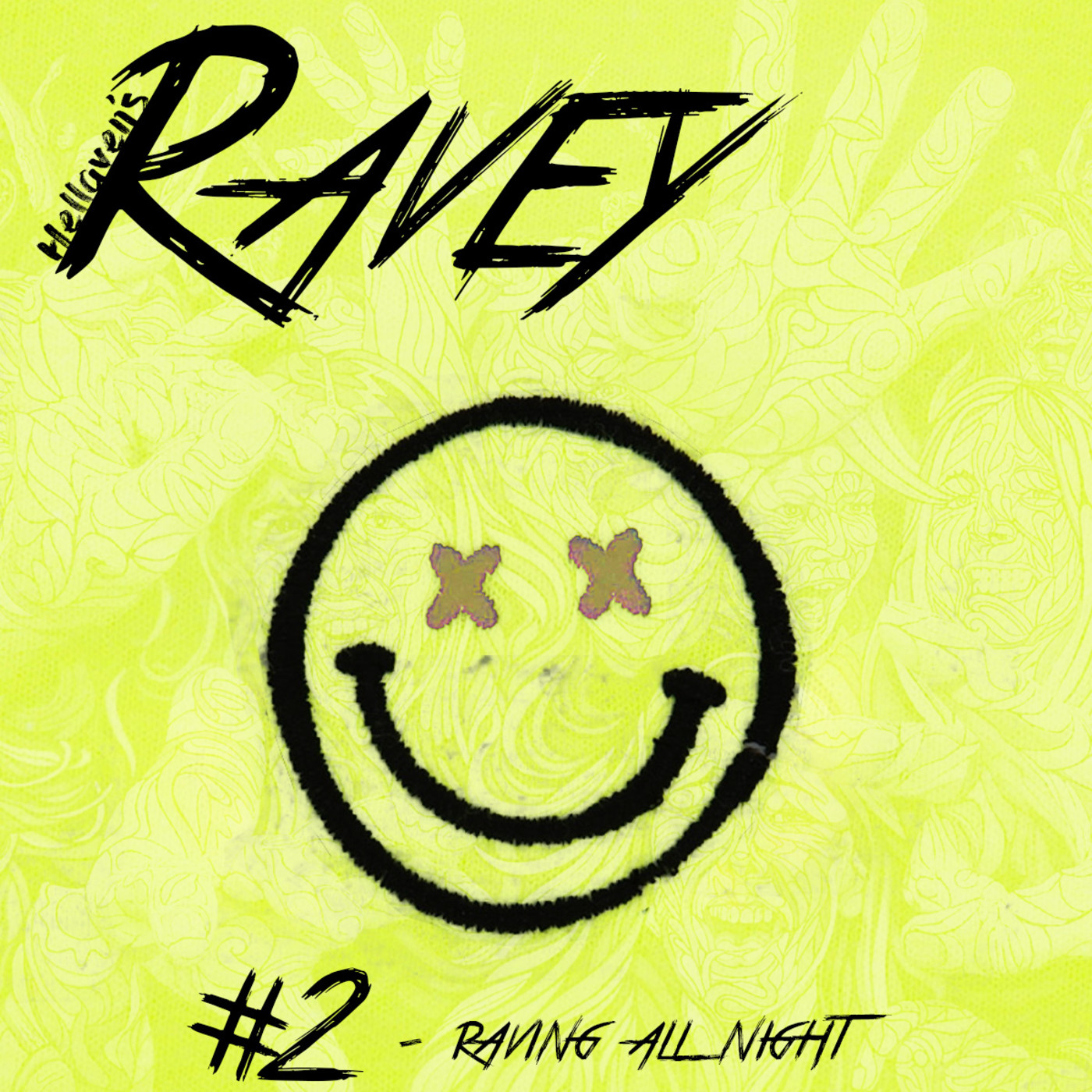Hellaven’s Ravey