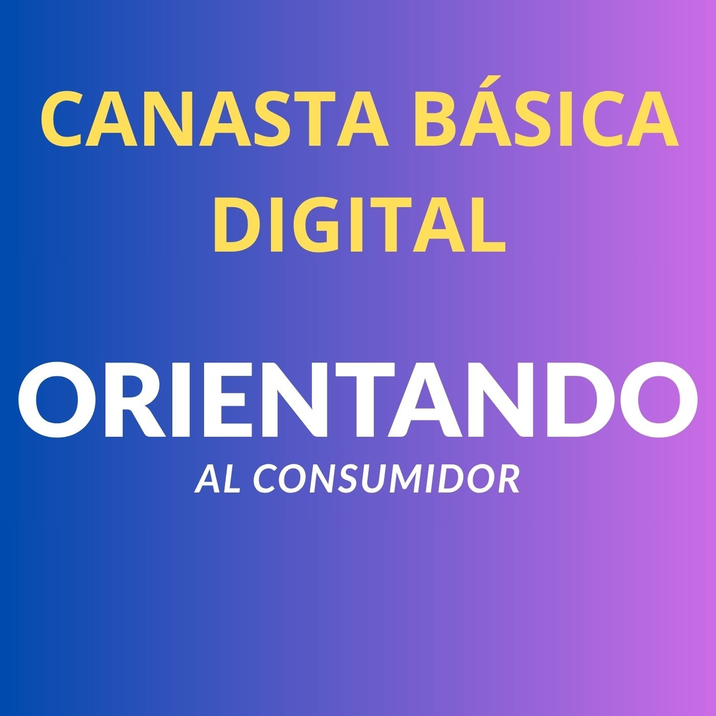 LA CANASTA BÁSICA DIGITAL episode artwork