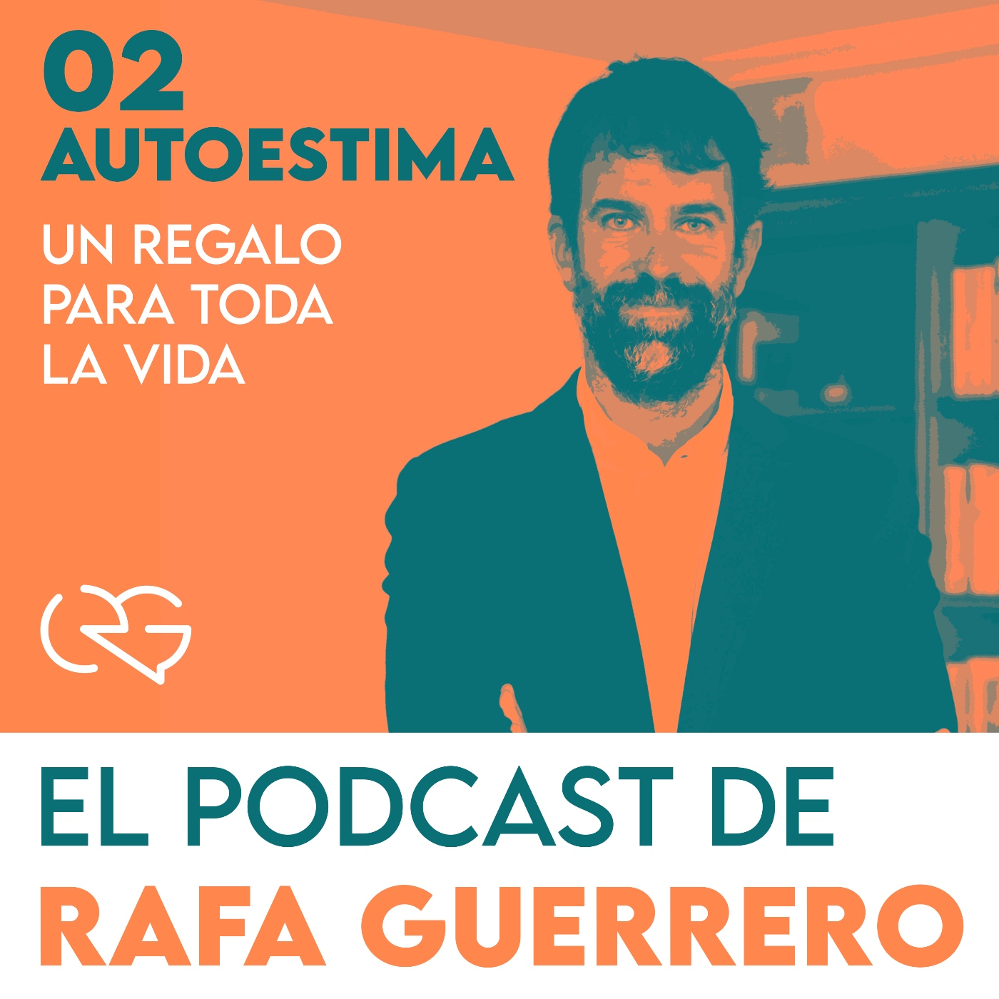 Episodio 02. Autoestima: un regalo para toda la vida