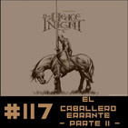 #117 El caballero errante (Segunda Parte) - George R.R. Martin