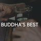 Budha's Best