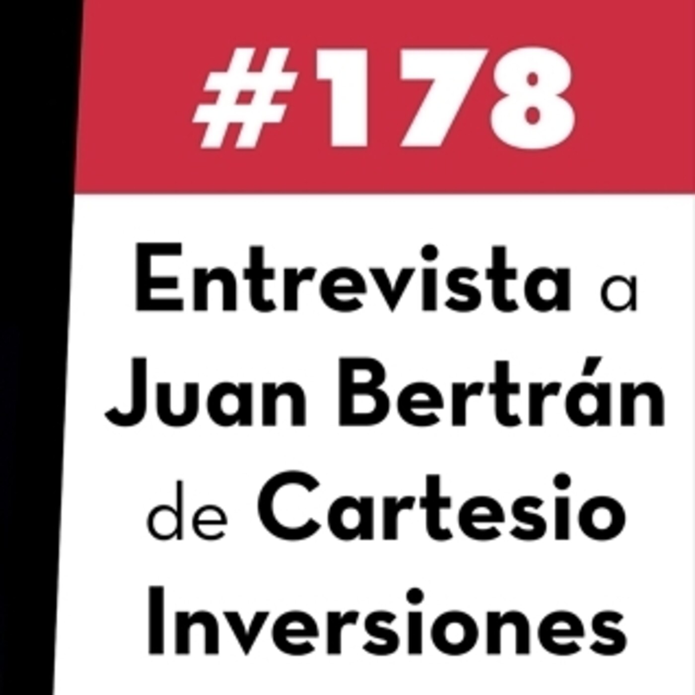 178. Entrevista a Juan Bertrán de Cartesio Inversiones